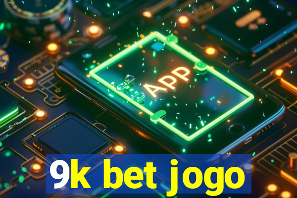 9k bet jogo